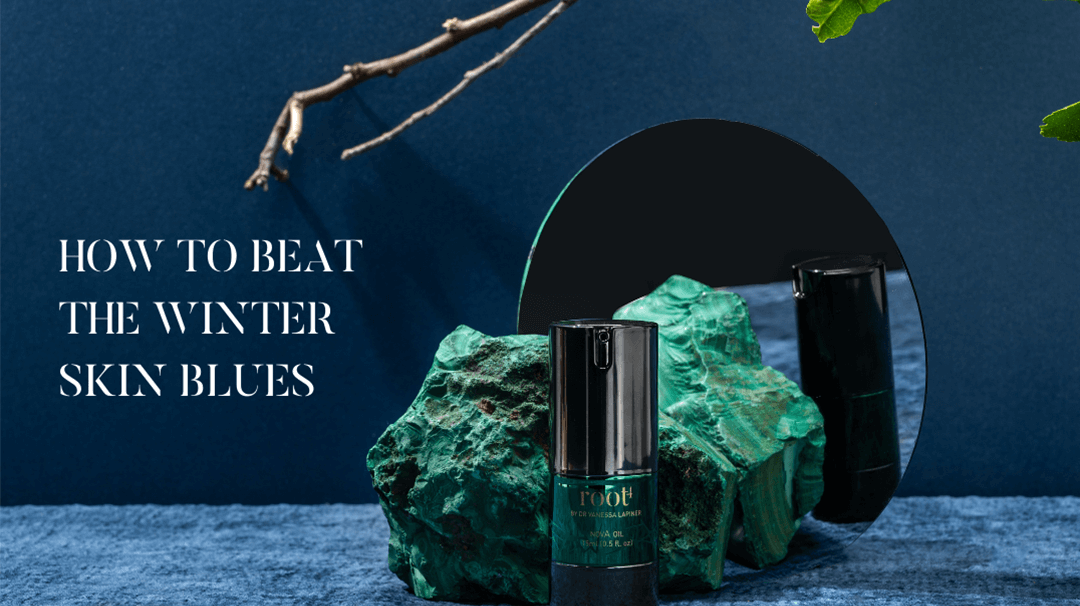 How To Beat The Winter Skin Blues